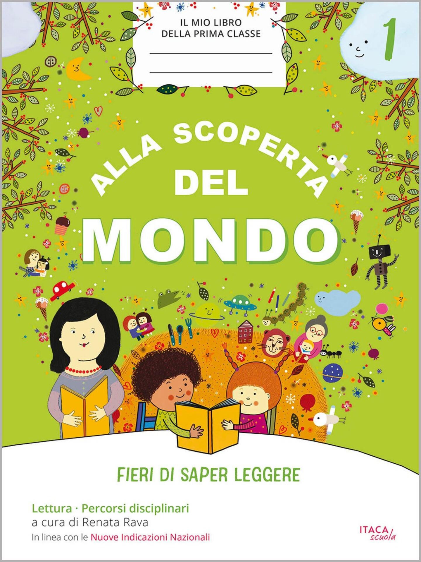 Alla scoperta del mondo 1. Lettura e Percorsi disciplinari - NUOVA EDIZIONE