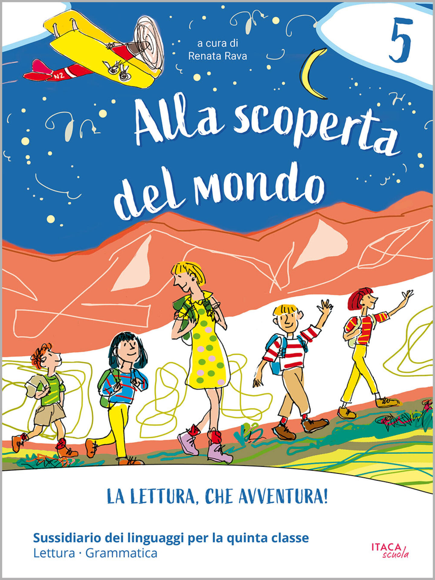 Alla scoperta del mondo 5. Sussidiario dei linguaggi - NUOVA EDIZIONE